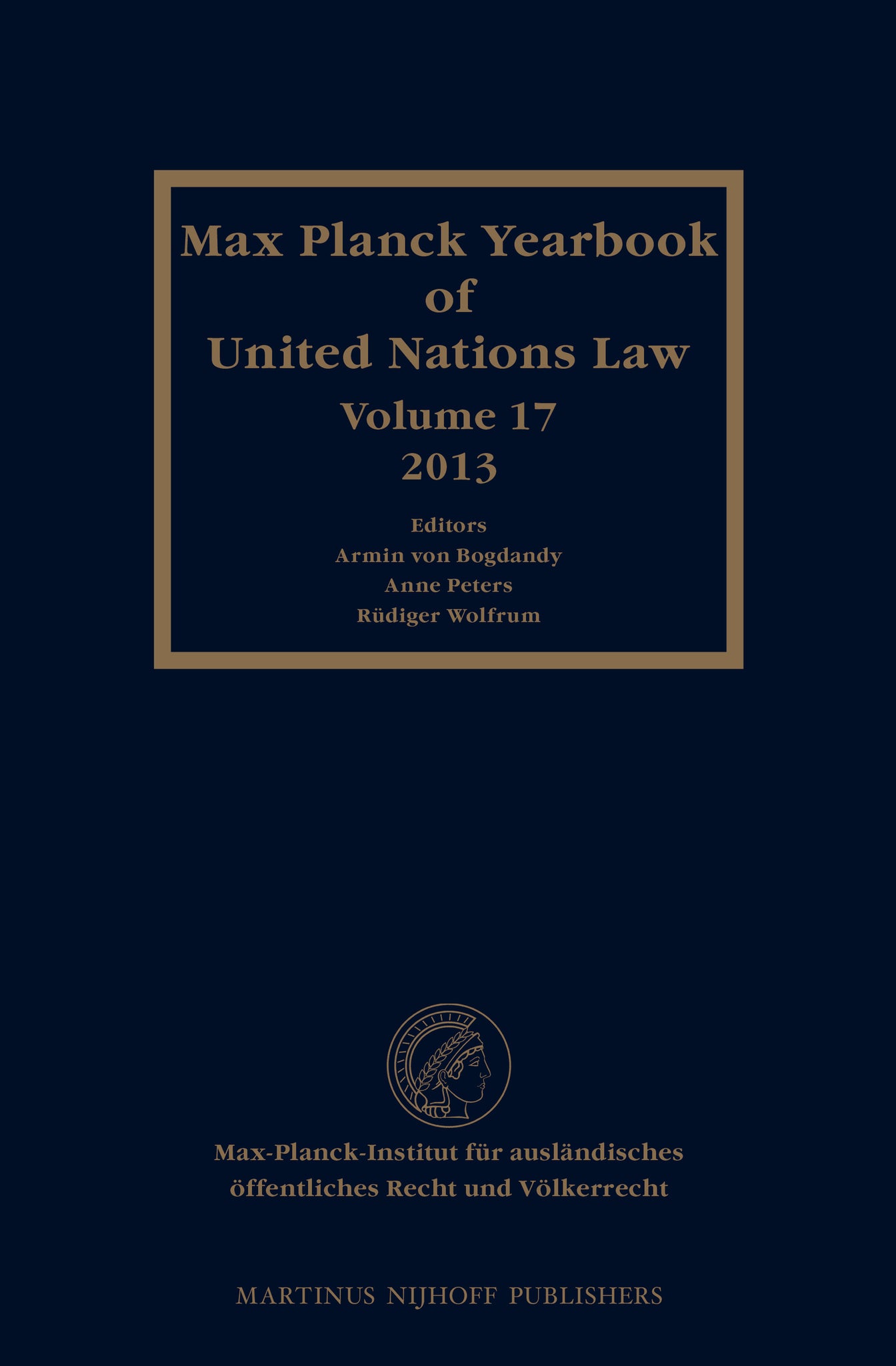 Max Planck Yearbook of United Nations Law, Volume 17 (2013)